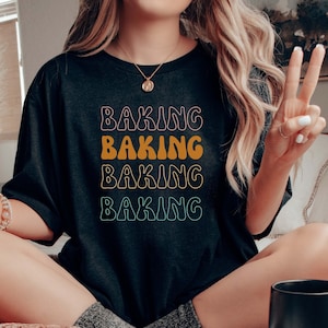 Baking Baking Baking T-Shirt - Perfect for Moms, Chefs, and Cake Lovers! Baking Shirt | Gift for Baker | Baking Mom | Gift For Chef | Bake
