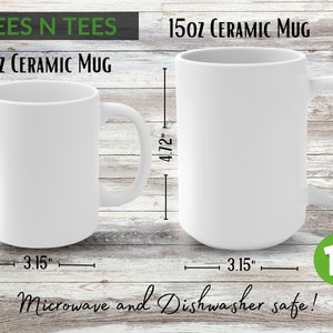 May include: Two white ceramic mugs, one 11oz and one 15oz, with measurements in inches. Both mugs are microwave and dishwasher safe.