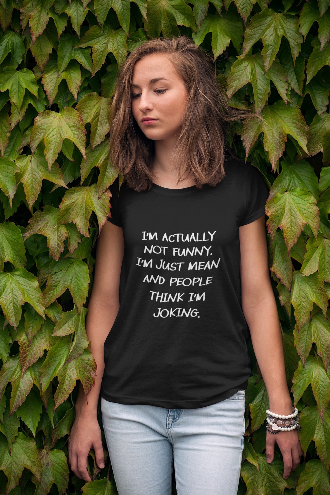Im Actually Not Funny Im Just Really Mean and People Think - Etsy