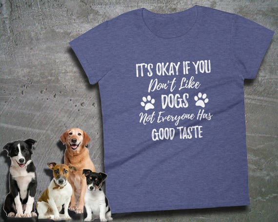 funny dog t shirt sayings for dogs