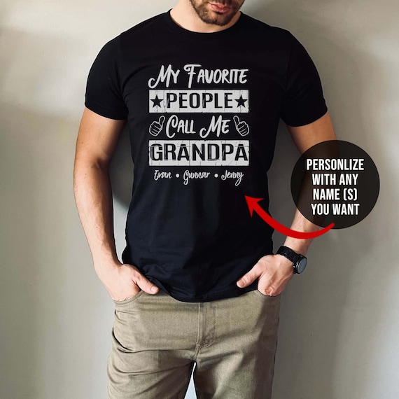 Shirt For Grandad - My Favorite People Call Me Grandpa - Adult Unisex Tee | Grandpa Gift Shirt | Grandpa Tee Shirt | Gift From Grandkids