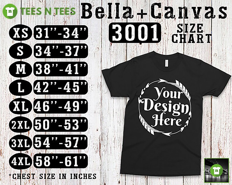 May include: Black Bella + Canvas 3001 unisex t-shirt with a white design that says "Your Design Here" in a circle with arrows. The size chart shows chest measurements in inches from XS (31-34 inches) to 4XL (58-61 inches).