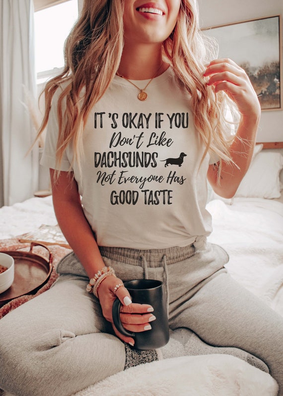 Dachshund Dog Shirt Dachshund Owner Gift Funny Dachshund Dog Tee Cute Dog Tee Gift For Doxie Lovers Dachshund Lover Tee Sausage Dog Lover