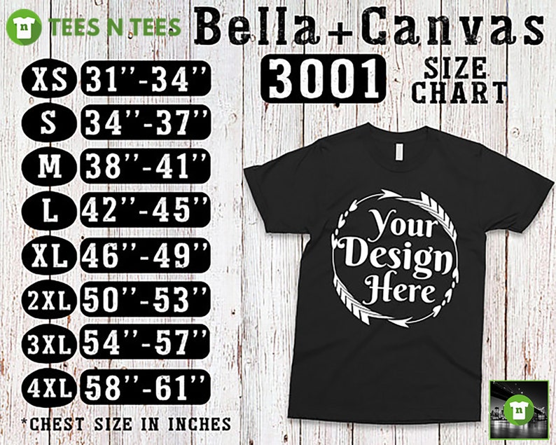 May include: Black Bella + Canvas 3001 unisex t-shirt with a white design that says "Your Design Here" in a circle with arrows. The size chart shows chest measurements in inches from XS (31-34 inches) to 4XL (58-61 inches).