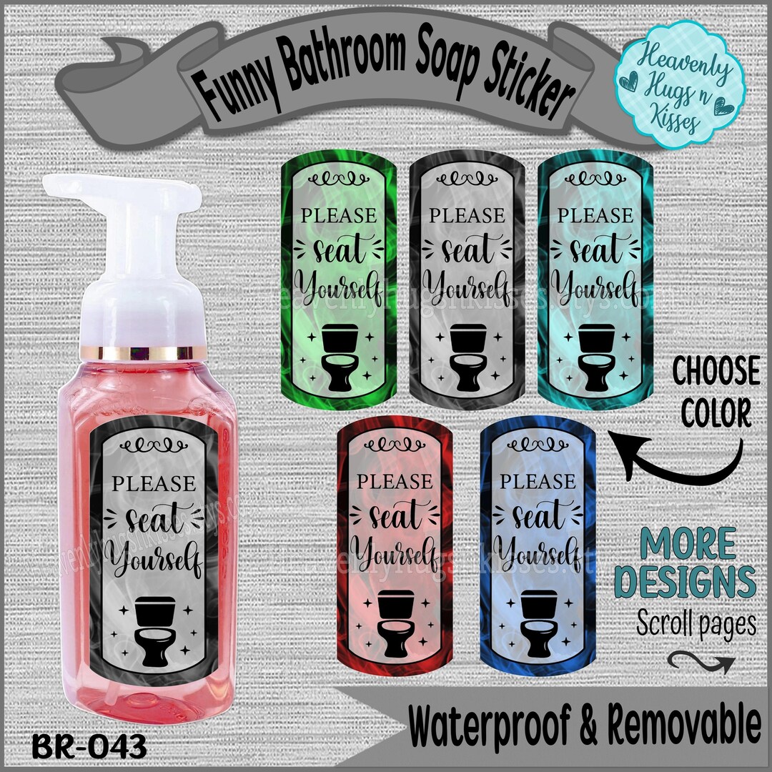Soap Fun Sticker Waterproof Vinyl Label, Please Seat Yourself, Soap Sticker, Funny Soap ...