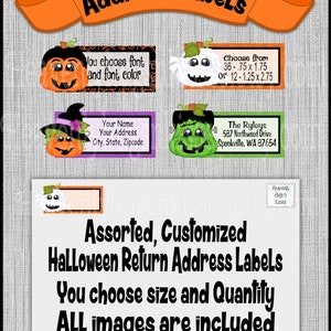 May include: A sheet of assorted Halloween return address labels. The labels feature cartoon pumpkins, a mummy, and Frankenstein's monster. Text includes "Address Labels", "You choose font and font color", and "You choose size and Quantity".