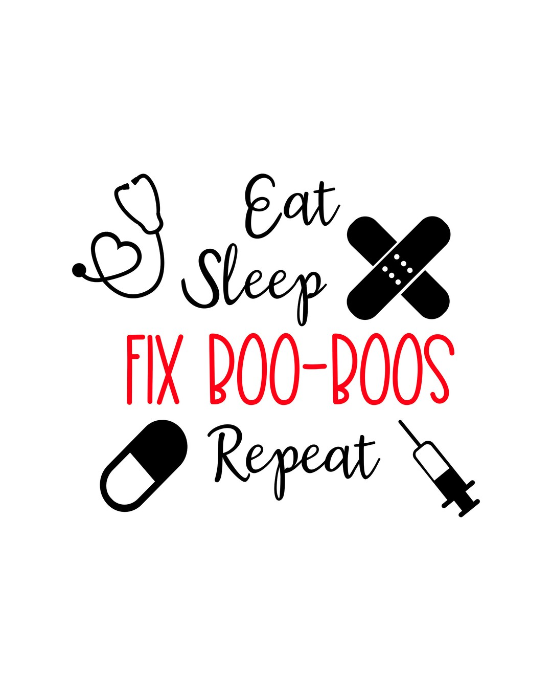 Eat Sleep Fix Booboos Repeat Svg Png File Download Etsy