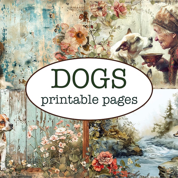 25 printable DOG PAGES / Animal Junk journal / Scrapbooking paper / Collaged layouts / Whimsical backgrounds