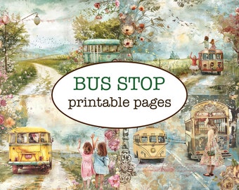 25 printable BUS STOP themed PAGES / Travel Junk journal / Scrapbooking paper / Collaged layouts / Whimsical backgrounds