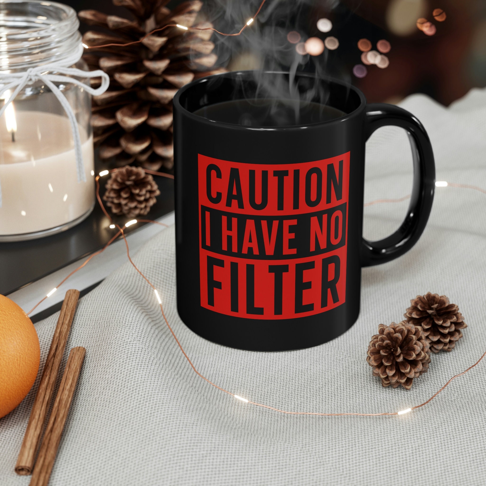 Caution I Have No Filter/coffee Mug/red Text/funny Saying 11oz Black Mug -   UK