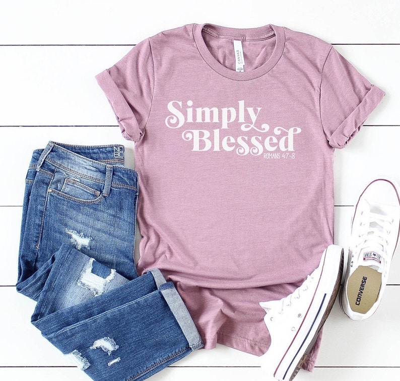 Simply Blessed Romans 47 8 Shirt Christian T Shirt