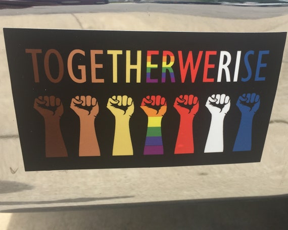 Together We Rise Bumper Sticker, Car Decal, Black Lives Matter