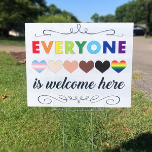 Everyone Is Welcome Here Yard Sign Equality Double Sided, 16" x 20" LGBTQ Lawn Sign Stake Optional