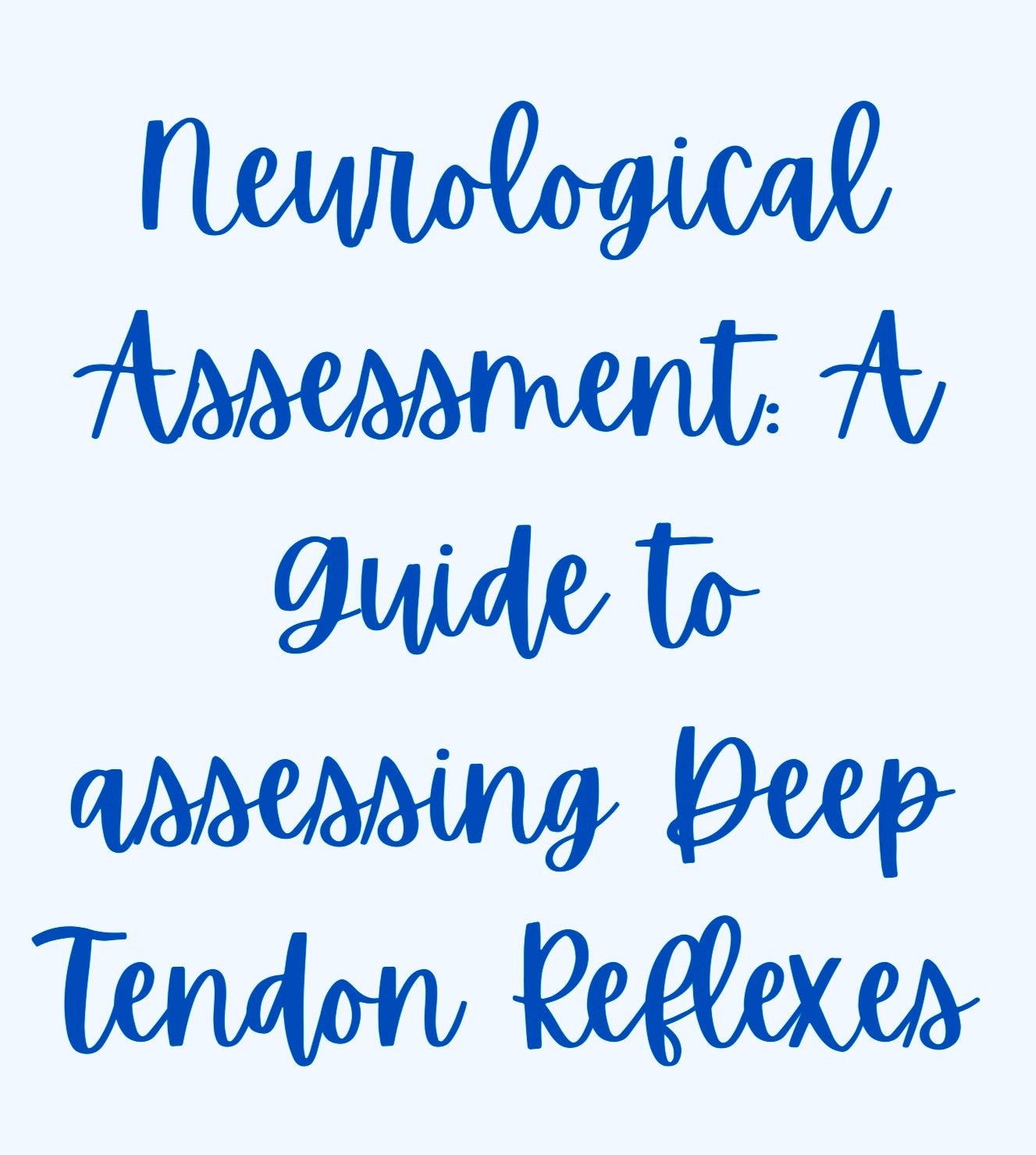 Physical Assessment: Deep Tendon Reflexes