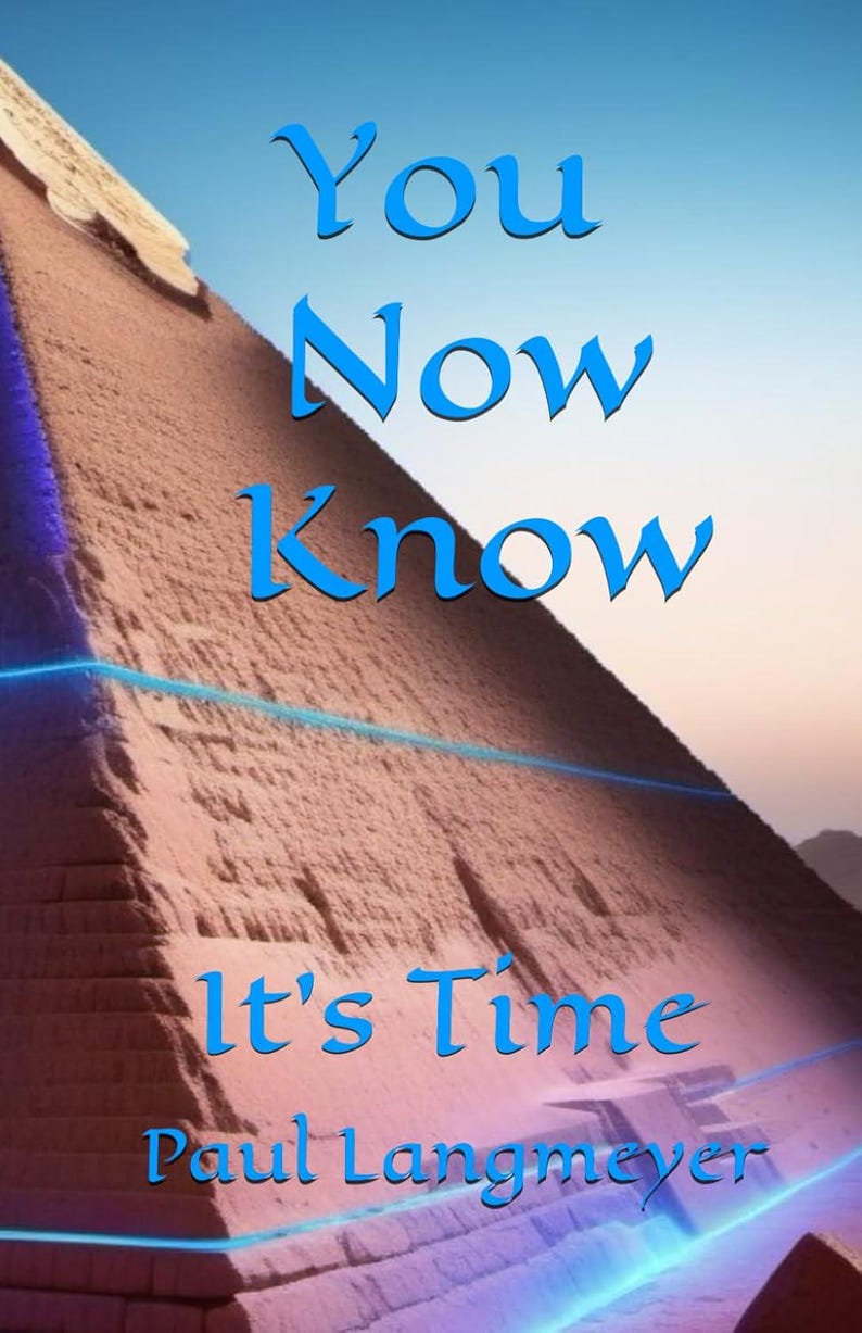 Puede incluir: Portada de libro con una pir&aacute;mide y el texto "You Now Know It's Time" en azul. Tambi&eacute;n se muestra el nombre del autor, Paul Langmeyer. El fondo tiene un degradado de azul y marr&oacute;n.