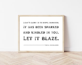 Let it Blaze Quote Print | Catholic Wall Decor | Religious Wall Art | Graduation Gift | Encouragement Gift | Back to School | Quote Print