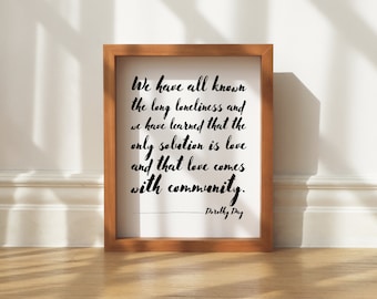 Love Comes With Community Quote Print | Catholic Home Decor | Dorothy Day Quotes | The Long Loneliness | Friendship Gift | New Mom Gift