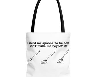 I Saved My Spoons to Be Here Tote Bag | Spoonie Neurodivergent POTS ADHD Dysautonomia