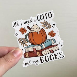 All I Need Is Coffee And My Books | Vinyl Sticker