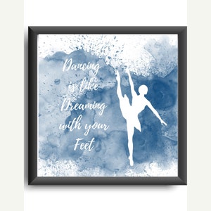 Ballet Dancer Digital Print With Inspirational Quote "dancing is Like ...