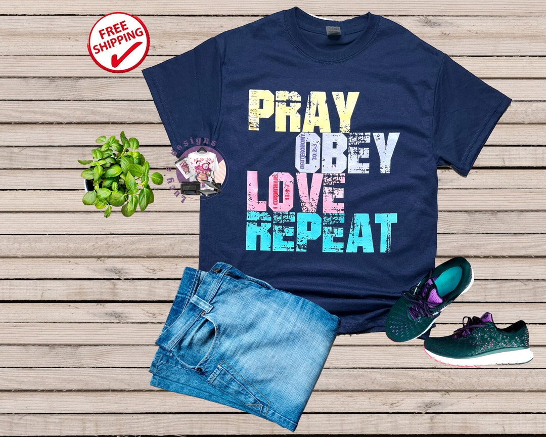 Pray. Obey. Love. Repeat T-shirt - Etsy