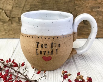 Handmade Mug - Special Someone - You Are Loved - Personalized Pottery - Pottery Handmade - Pottery Mug - Gift for Him - Love Mug - Pottery