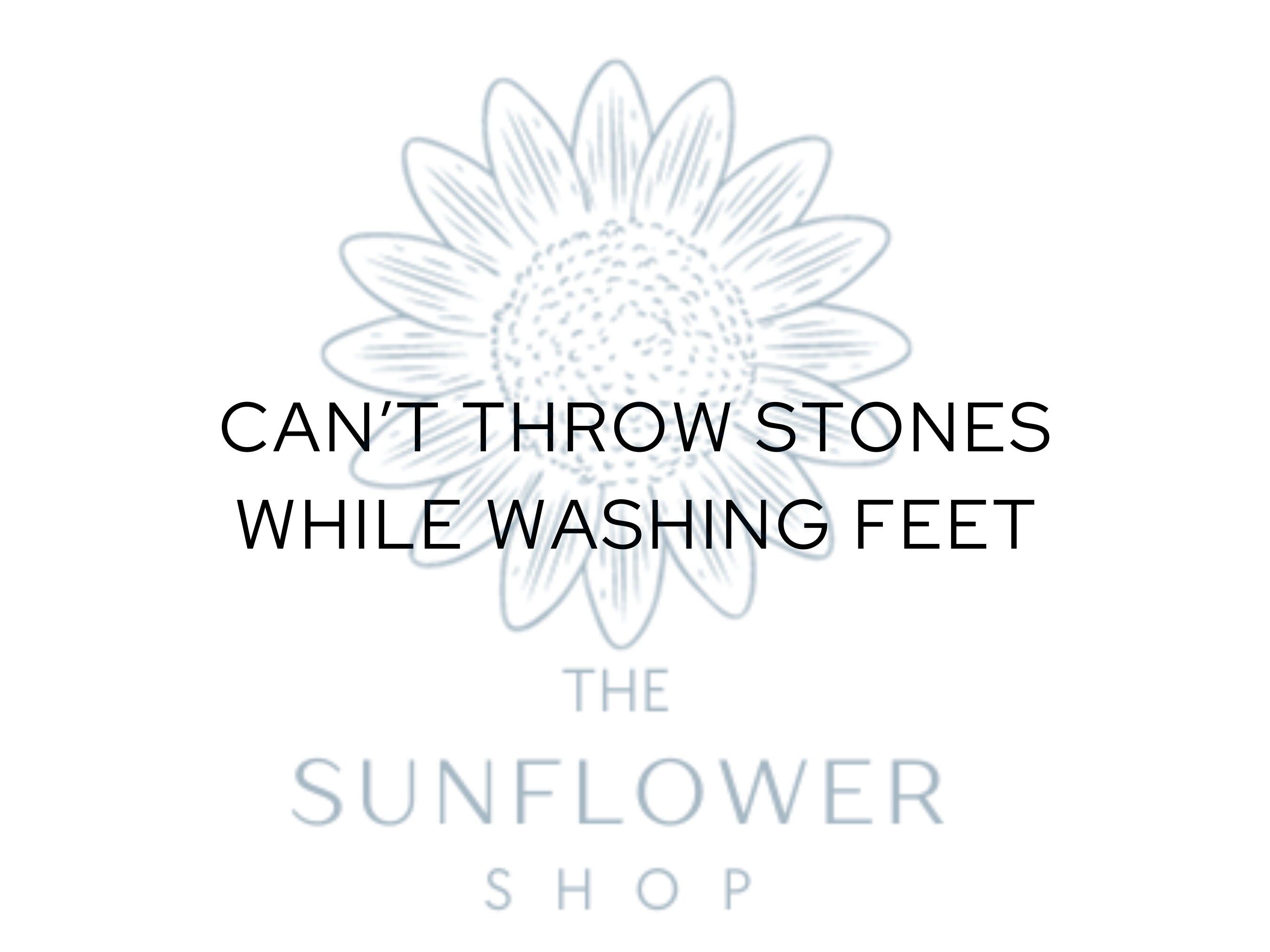 Can't Throw Stones While Washing Feet Digital File Svg, Png Jpg, Pdf