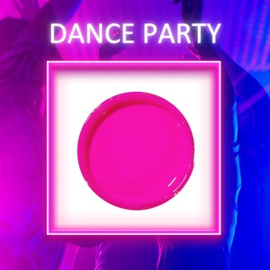 May include: A neon pink circle with the text "DANCE PARTY" in neon pink letters on a white background.