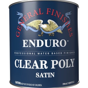 May include: A blue can of General Finishes Enduro Clear Poly Satin water-based finish. The can features an eagle logo and the text "SINCE 1928". The can is labeled with "CAUTION: KEEP OUT OF REACH OF CHILDREN." and "(946 ML) 1 QUART (U.S.)".