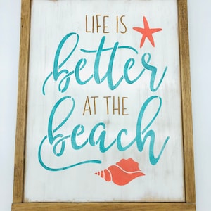 Life Is Better At The Beach Wall Sign