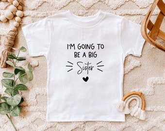 Big Sister TShirt | Sibling Tee | Pregnancy Announcement | Promoted to Big Sister T Shirt | I'm Going To Be A Big Sister Tee Shirt