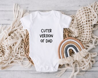 Cuter Version of Dad | Father's Day Gift | Gift for Dad | Funny Father's Day Gift From Baby