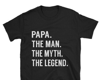 Papa The Man The Myth The Legend Unisex T-Shirt / TShirt for Dad / Father's Day Gift / Dad Birthday Gift / Gift for Grandpa / Gift for Dad