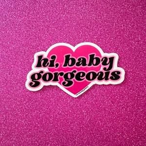 Hi, Baby Gorgeous Sticker, Real Housewives of Salt Lake City, RHOSLC, Bravo, Reality TV, Lisa Barlow, Greeting, Pink, Heart