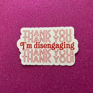Thank You I’m Disengaging Sticker, Thank You Bag, Red, Meredith, Real Housewives of Salt Lake City, RHOSLC, Bravo, Reality TV Bild 5