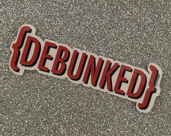 Debunked Sticker, Ghost Adventures, Ghost Hunting, Paranormal, Investigators, Ghost Adventures Crew, Red, White