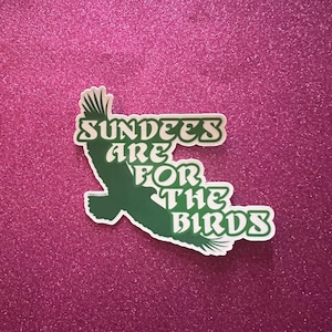 Sundees Are For The Birds Sticker, Football Sundays,  Philadelphia, Mood, Laptop Sticker, Pop Culture, Go Birds, Green