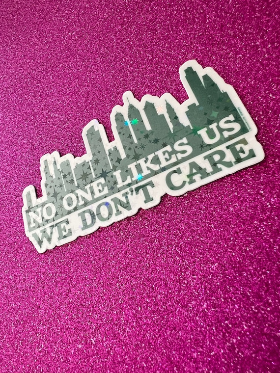 Holo Philly Skyline No One Likes Us We Don’t Care Sticker, Philadelphia Football, Mood, Laptop Sticker, Pop Culture, Holographic Stars