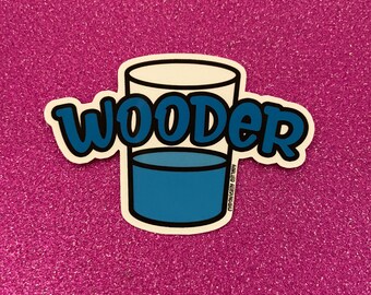 Wooder Sticker, Water, Funny, New Jersey Accent, Philly Accent, Laptop, Water Bottle - UK