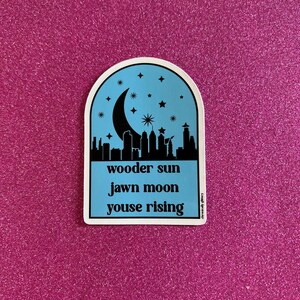 Wooder Sun Jawn Moon Youse Rising Sticker, Philadelphia Skyline, Laptop Sticker, Football, Sunday, Philly Slang, Funny bild 2