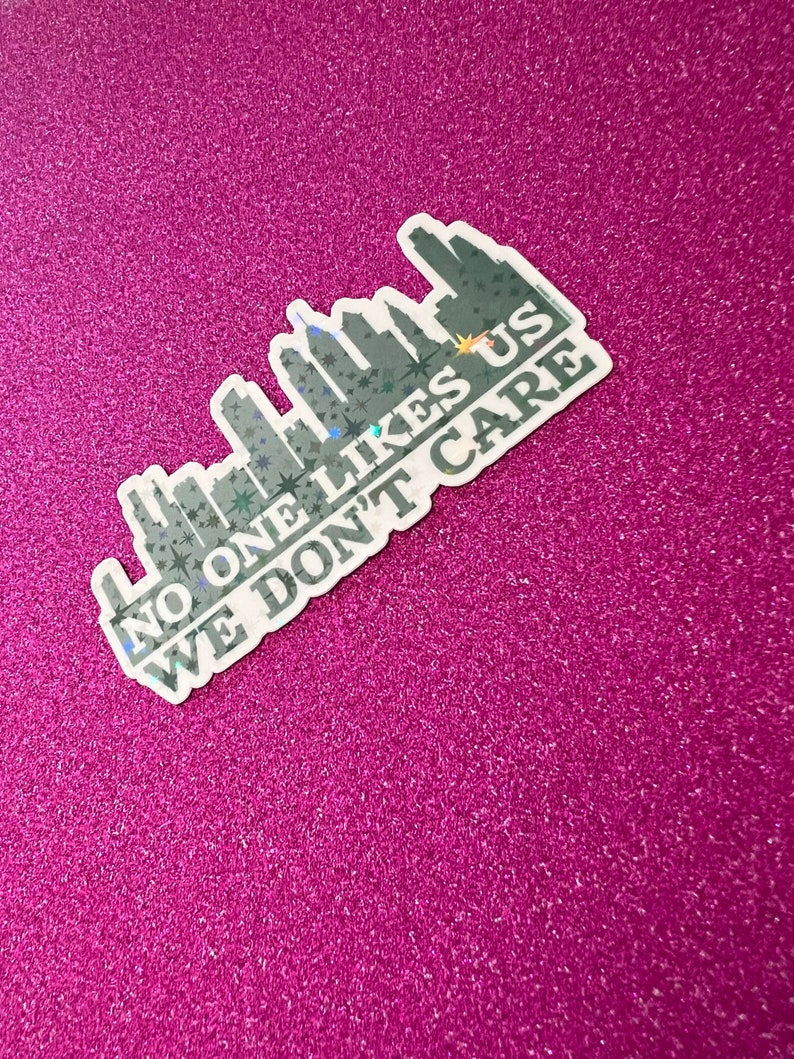Holo Philly Skyline No One Likes Us We Don’t Care Sticker, Philadelphia Football, Mood, Laptop Sticker, Pop Culture, Holographic Stars image 8
