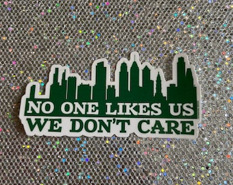 Philly Skyline No One Likes Us We Don’t Care Sticker, Philadelphia, Mood, Laptop Sticker, Pop Culture