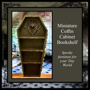 Dollhouse / Miniature Coffin Cabinet Bookshelf - Halloween Furniture for 1:12 Scale and Up