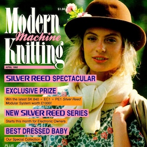 May include: A magazine cover for Modern Machine Knitting, featuring a woman wearing a white sweater with a floral pattern and a brown hat. The cover text includes "Silver Reed Spectacular", "Exclusive Prize", "New Silver Reed Series", "Best Dressed Baby", "Bugs Bunny Intarsia", and "Second Hand Machines".