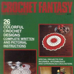 May include: Cover of "Crochet Fantasy" magazine featuring colorful crochet designs. The cover includes images of crochet doilies and table runners. Text on the cover reads "26 Colorful Crochet Designs, Complete Written and Pictorial Instructions."