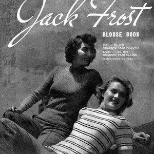May include: Vintage black and white cover of a "Jack Frost Blouse Book" featuring two women. The cover includes the text "Blouse Book", and details of the patterns: Fingering Yarn Pullover and Fingering Yarn Classic. Volume 38, Price 20¢.