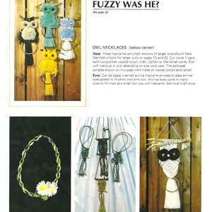 May include: A craft book page with instructions for making owl macrame necklaces. The page features a photo of four small owl macrame necklaces, each with a different color of yarn. The text on the page reads "Fuzzy Was He?" and "Owl Necklaces".