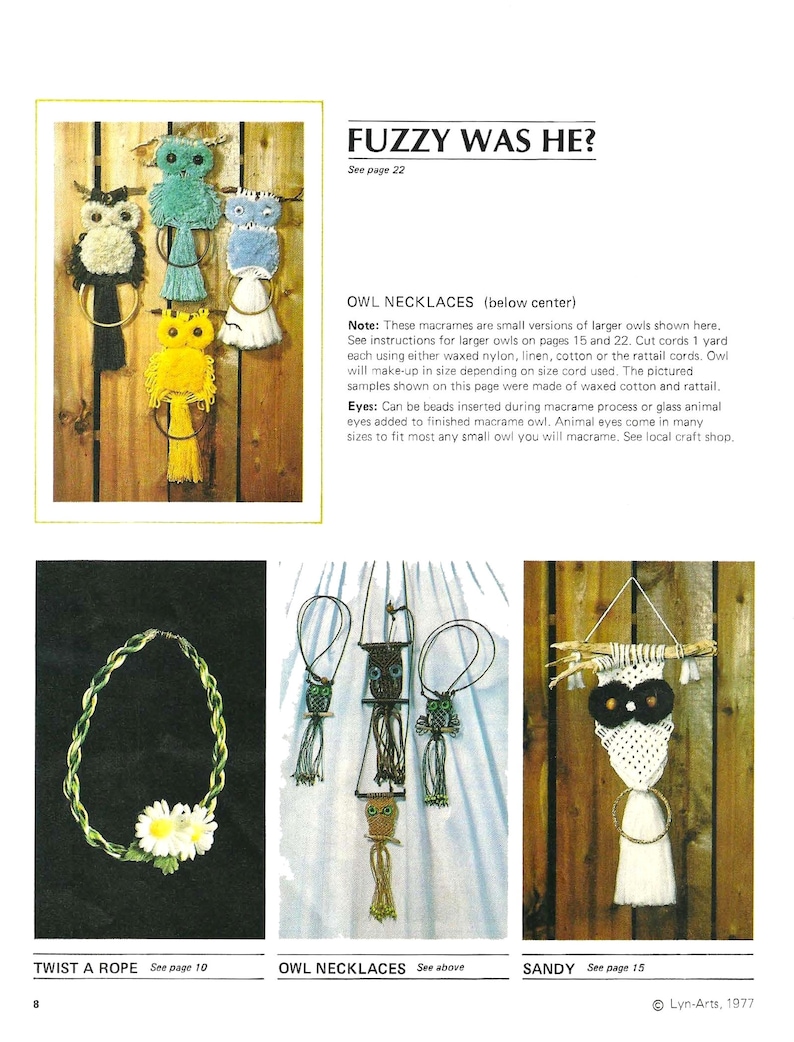 May include: A craft book page with instructions for making owl macrame necklaces. The page features a photo of four small owl macrame necklaces, each with a different color of yarn. The text on the page reads "Fuzzy Was He?" and "Owl Necklaces".
