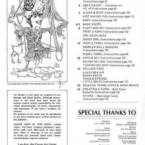 May include: A table of contents for a book titled "Table of Contents" with a list of macrame projects, including "Hanging Chair", "Sweetheart", "Sugar & Spice", "Just Having Fun", "Samy", "Basic Knots", "Fuzzy Was He?", "Twist a Rope", "Owl Necklaces", "Sandy Owl", "Hoop a Towel", "Sampler Wall Hanging", "Dowel Towel", "Sand & Sea", "Salida Del Sol", "Turkish Delight", "Collage Page", "Earth-Sea-Air", "Berry Patch", "Rings & Strings", "Little Spots", "Weaving Terms, Hints & Basic Weave", "Creating a Form", "Butterfly", and "Sierra".