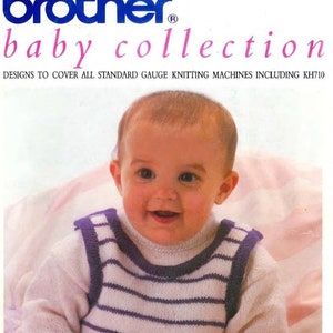 May include: A baby wearing a white and blue striped sweater with a blue trim. The sweater is part of the "The Brother Baby Collection" knitting pattern book. The book cover features the text "Designs to cover all standard gauge knitting machines including KH710."